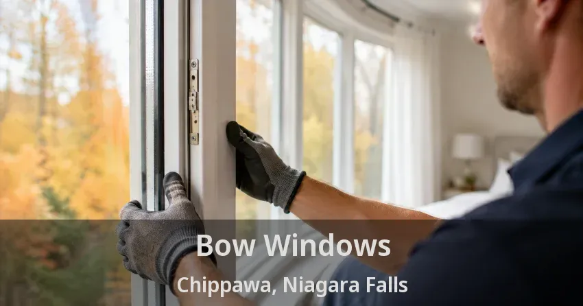 Bow Windows Chippawa, Niagara Falls - ON