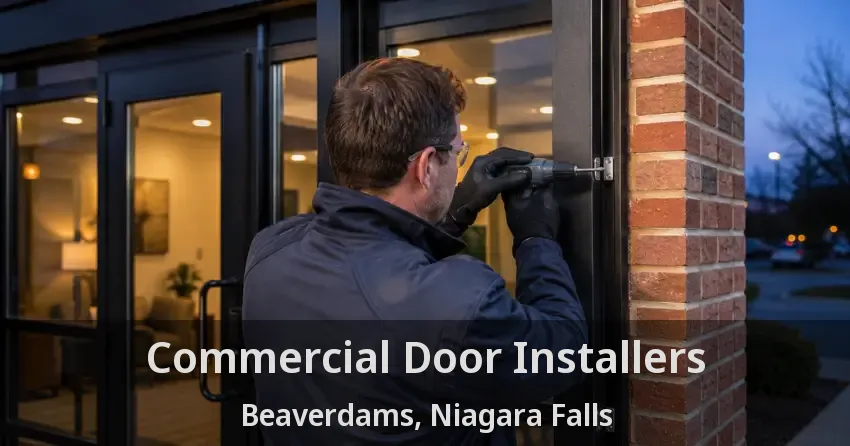 Commercial Door Installers Beaverdams, Niagara Falls - ON