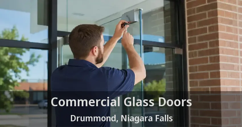 Commercial Glass Doors Drummond, Niagara Falls - ON