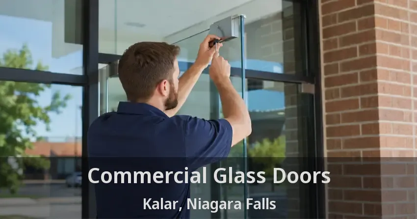 Commercial Glass Doors Kalar, Niagara Falls - ON