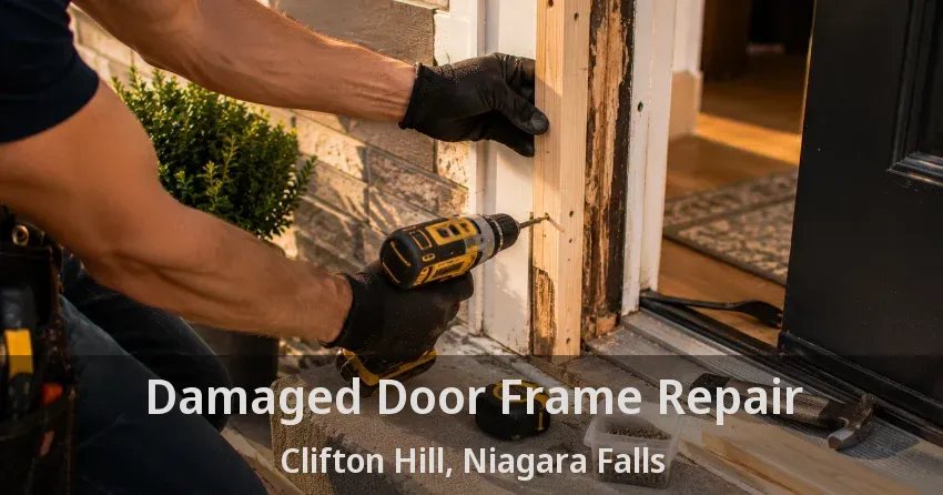 Damaged Door Frame Repair Clifton Hill, Niagara Falls - ON