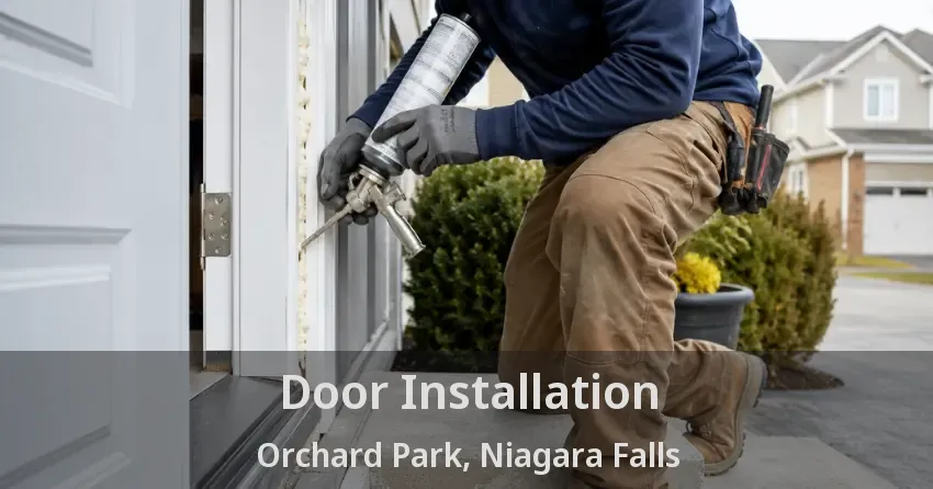 Door Installation Orchard Park, Niagara Falls - ON