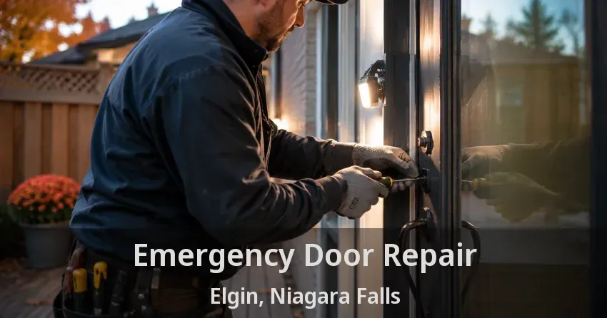 Emergency Door Repair Elgin, Niagara Falls - ON