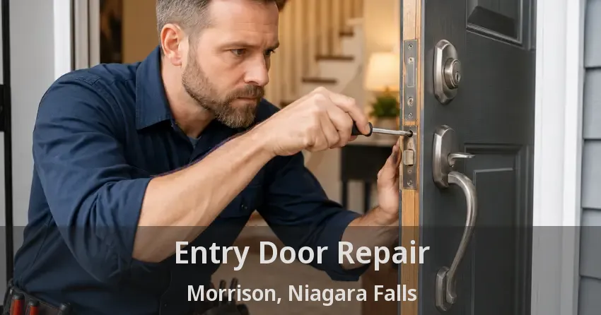 Entry Door Repair Morrison, Niagara Falls - ON