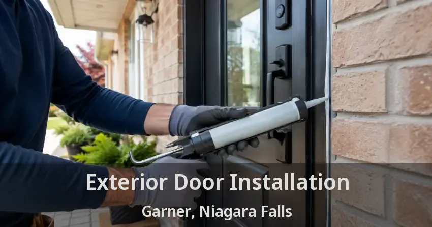Exterior Door Installation Garner, Niagara Falls - ON