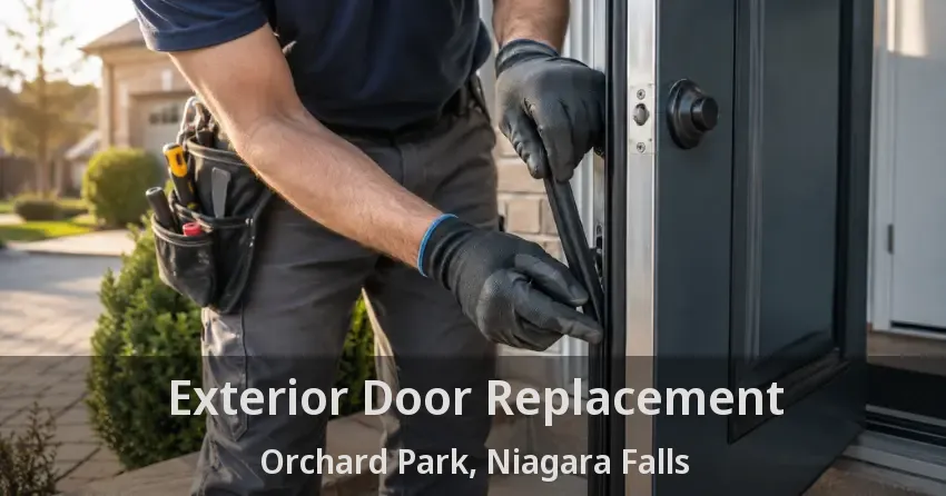 Exterior Door Replacement Orchard Park, Niagara Falls - ON