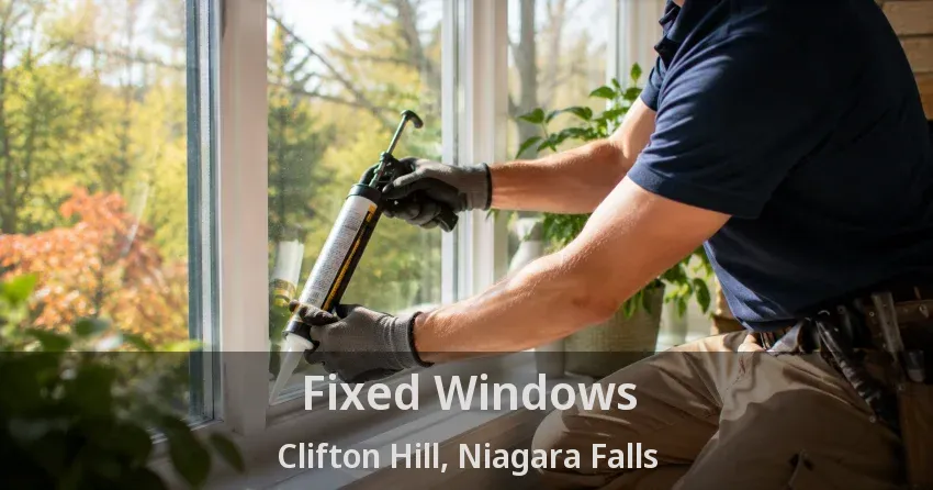 Fixed Windows Clifton Hill, Niagara Falls - ON