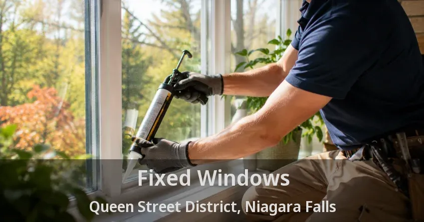 Fixed Windows Queen Street District, Niagara Falls - ON