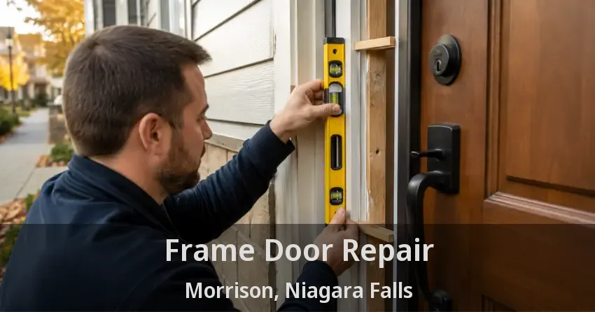Frame Door Repair Morrison, Niagara Falls - ON