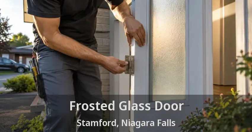 Frosted Glass Door Stamford, Niagara Falls - ON