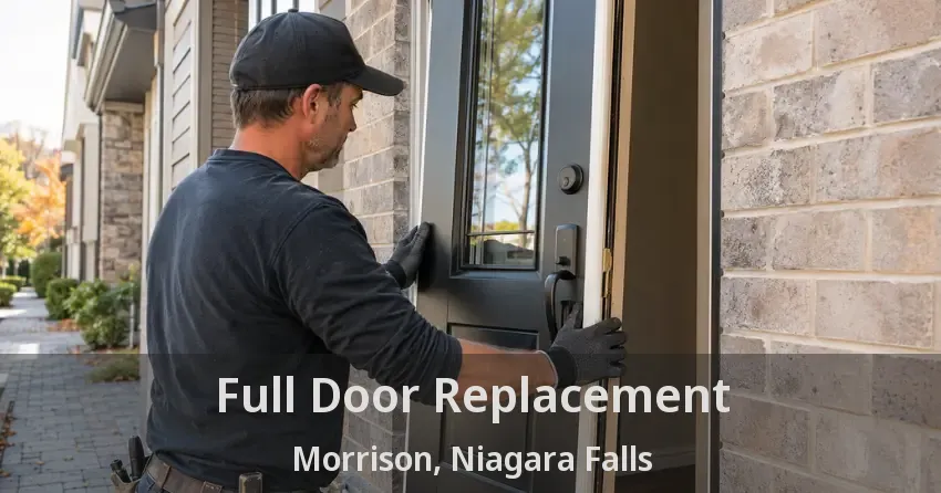 Full Door Replacement Morrison, Niagara Falls - ON
