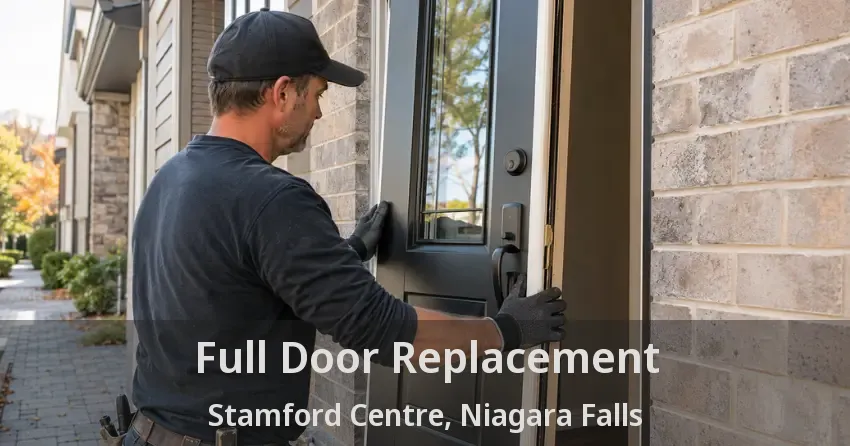Full Door Replacement Stamford Centre, Niagara Falls - ON