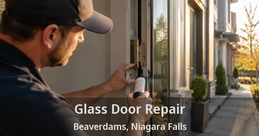 Glass Door Repair Beaverdams, Niagara Falls - ON
