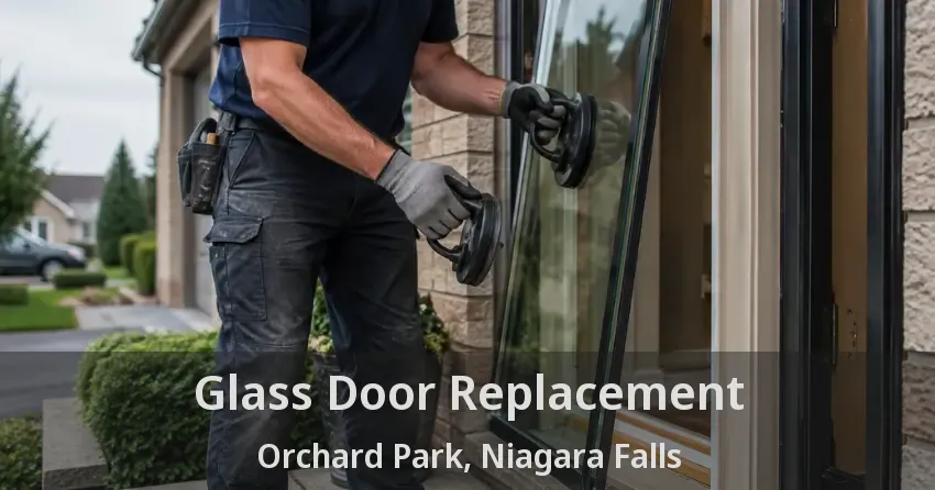 Glass Door Replacement Orchard Park, Niagara Falls - ON