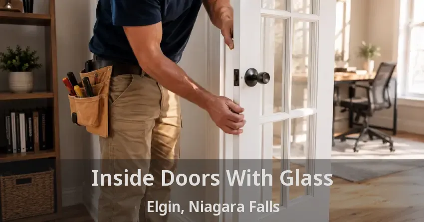 Inside Doors With Glass Elgin, Niagara Falls - ON