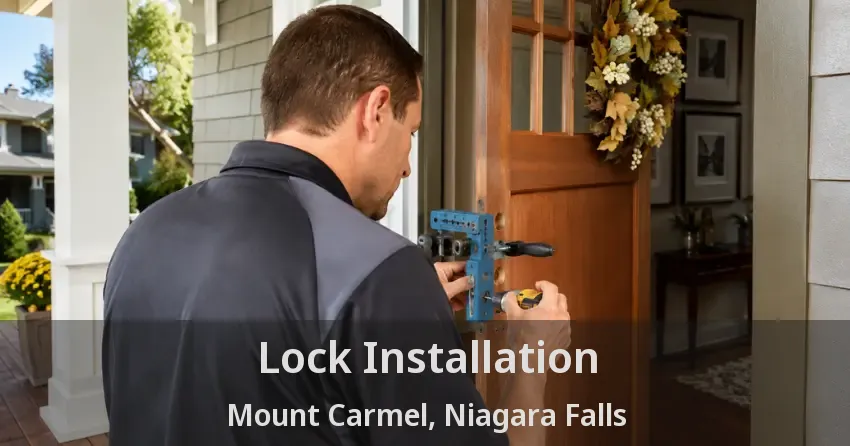 Lock Installation Mount Carmel, Niagara Falls - ON