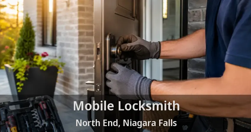 Mobile Locksmith North End, Niagara Falls - ON