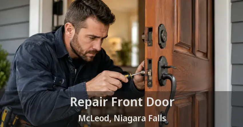 Repair Front Door McLeod, Niagara Falls - ON