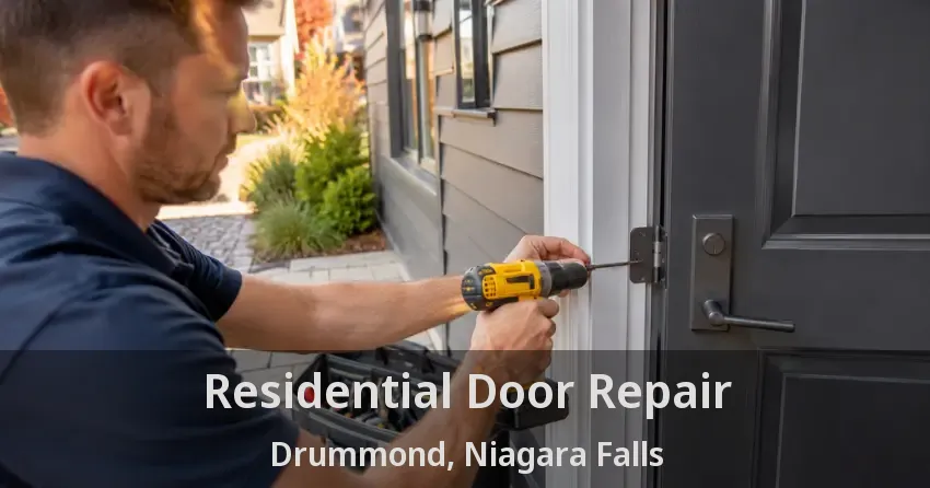 Residential Door Repair Drummond, Niagara Falls - ON