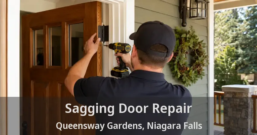 Sagging Door Repair Queensway Gardens, Niagara Falls - ON