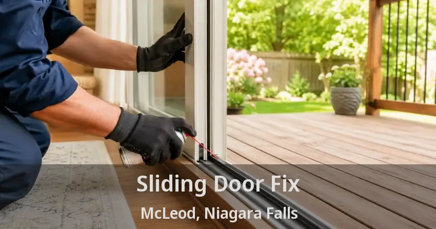 Sliding Door Fix McLeod, Niagara Falls - ON