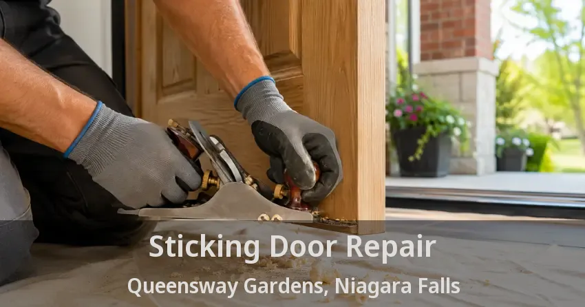 Sticking Door Repair Queensway Gardens, Niagara Falls - ON
