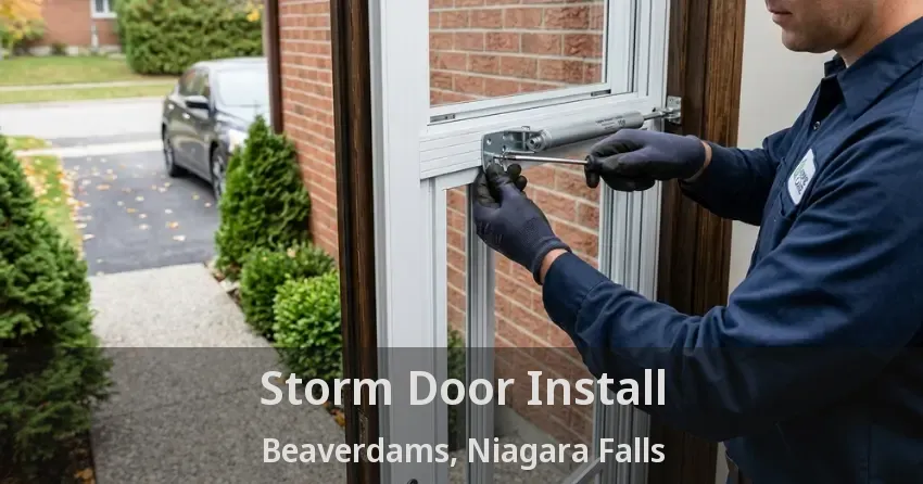 Storm Door Install Beaverdams, Niagara Falls - ON