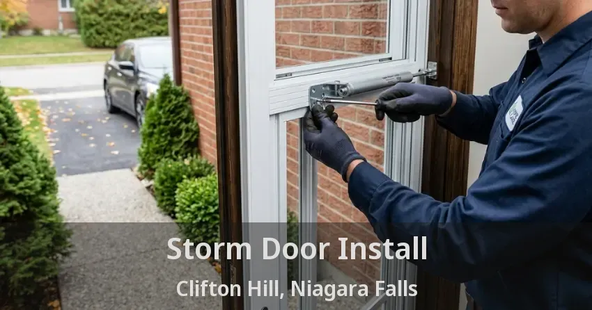 Storm Door Install Clifton Hill, Niagara Falls - ON