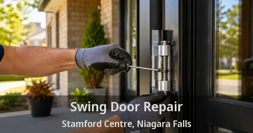 Swing Door Repair Stamford Centre, Niagara Falls - ON